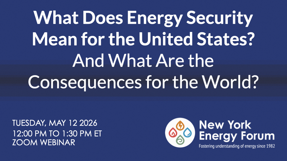 What Does Energy Security Mean for the United States? And What Are the Consequences for the World?